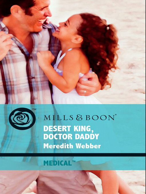 Title details for Desert King, Doctor Daddy by Meredith Webber - Available